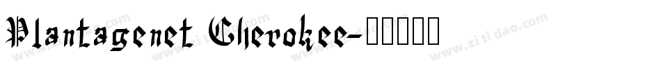 Plantagenet Cherokee字体转换